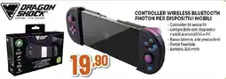 Ipercoop DRAGON SHOCK Controller wireless bluetooth photon per dispositivi mobili offerta