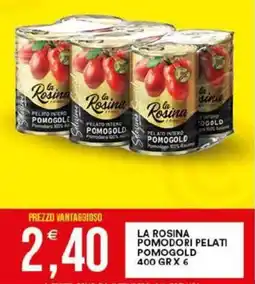Vantaggio Cash&Carry La rosina pomodori pelati pomogold offerta