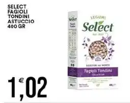 Vantaggio Cash&Carry Select fagioli tondini astuccio offerta