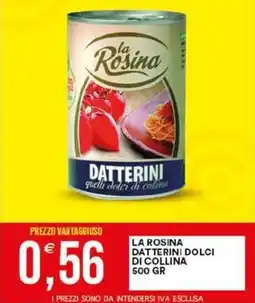 Vantaggio Cash&Carry La rosina datterini dolci di collina offerta
