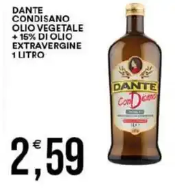 Vantaggio Cash&Carry Dante condisano olio vegetale +15% di olio extravergine offerta