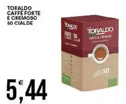 Vantaggio Cash&Carry Toraldo caffè forte e cremoso 50 cialde offerta