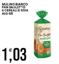 Vantaggio Cash&Carry Mulino bianco pan bauletto 5 cereali e soia offerta