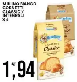 Vantaggio Cash&Carry Mulino bianco cornetti classici/ integrali x 6 offerta