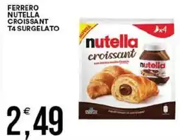 Vantaggio Cash&Carry Ferrero nutella croissant t4 surgelato offerta
