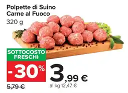 Carrefour Market Polpette di Suino Carne al Fuoco offerta