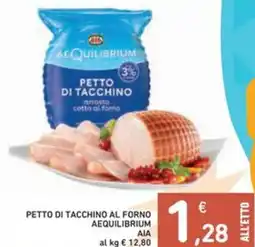 Spazio Conad Petto di tacchino al forno aequilibrium AIA offerta
