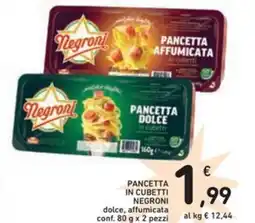 Spazio Conad Pancetta in cubetti NEGRONI offerta