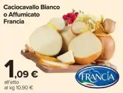 Carrefour Caciocavallo Bianco o Affumicato Francia offerta