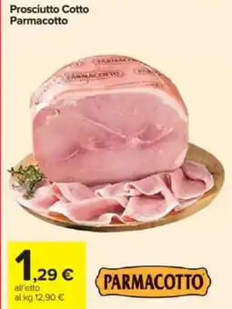 Carrefour Prosciutto Cotto Parmacotto offerta