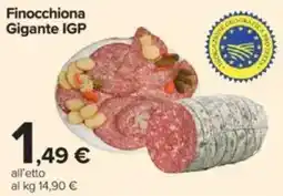 Carrefour Finocchiona Gigante IGP offerta
