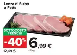 Carrefour Lonza di Suino a Fette offerta