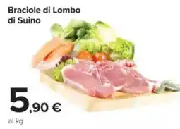 Carrefour Braciole di Lombo di Suino offerta