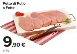 Carrefour Petto di Pollo a Fette offerta