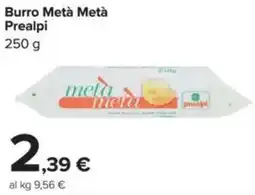 Carrefour Burro Metà Metà Prealpi offerta
