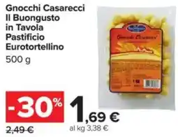 Carrefour Gnocchi Casarecci Il Buongusto in Tavola Pastificio Eurotortellino offerta