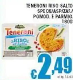 Sacoph Teneroni riso salto speck/asp/zaf./ pomod. e parmig offerta