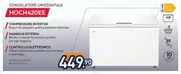 Unieuro HOOVER CONGELATORE ORIZZONTALE HOCH420EE offerta