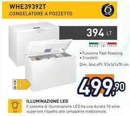 Unieuro Whirlpool WHE39392T CONGELATORE A POZZETTO offerta