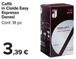 Carrefour Caffè in Cialde Easy Espresso Danesi offerta