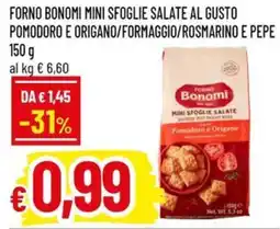 Famila Forno bonomi mini sfoglie salate al gusto pomodoro e origano/formaggio/rosmarino e pepe offerta