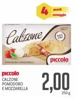 Supermercati Piccolo Piccolo calzone pomodoro e mozzarella offerta