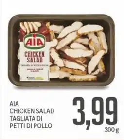 Supermercati Piccolo Aia chicken salad tagliata di petti di pollo offerta