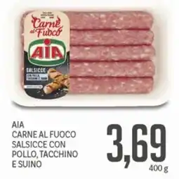 Supermercati Piccolo Aia carne al fuoco salsicce con pollo, tacchino e suino offerta