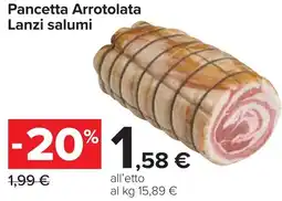 Carrefour Market Pancetta Arrotolata Lanzi salumi offerta