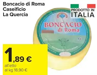 Carrefour Market Boncacio di Roma Caseificio La Quercia offerta