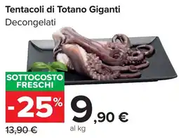 Carrefour Market Tentacoli di Totano Giganti offerta
