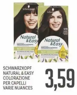 Supermercati Piccolo Schwarzkopf natural & easy colorazione per capelli varie nuances offerta