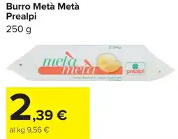 Carrefour Market Burro Metà Metà Prealpi offerta