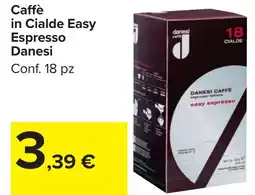 Carrefour Market Caffè in Cialde Easy Espresso Danesi offerta