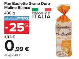 Carrefour Market Pan Bauletto Grano Duro Mulino Bianco offerta