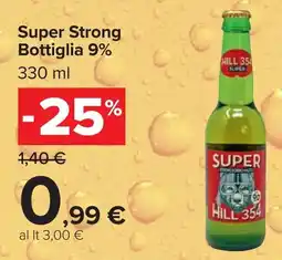 Carrefour Market Super Strong Bottiglia 9% offerta