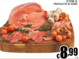 Sacoph Fettine di prosciutto di suino offerta