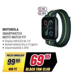 Trony MOTOROLA Smartwatch moto watch fit offerta