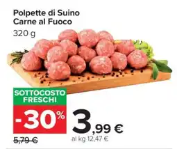 Carrefour Polpette di Suino Carne al Fuoco offerta