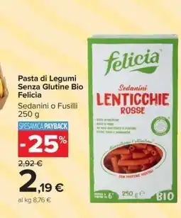 Carrefour Pasta di Legumi Senza Glutine Bio Felicia offerta