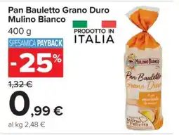 Carrefour Pan Bauletto Grano Duro Mulino Bianco offerta