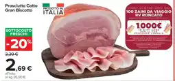 Carrefour Prosciutto Cotto Gran Biscotto offerta
