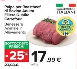 Carrefour Polpa per Roastbeef di Bovino Adulto Filiera Qualità Carrefour offerta