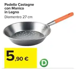 Carrefour Padella Castagne con Manico in Legno offerta