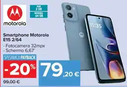 Carrefour Smartphone Motorola E15 2/64 offerta