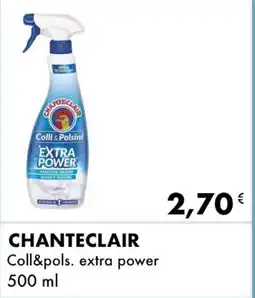 Iper Tosano CHANTECLAIR Coll&pols. extra power offerta