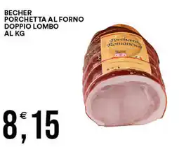 Vantaggio Cash&Carry Becher porchetta al forno doppio lombo offerta