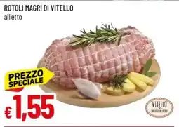 IperFamila Rotoli magri di vitello offerta