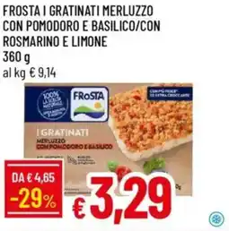 IperFamila Frosta i gratinati merluzzo con pomodoro e basilico/con rosmarino e limone offerta