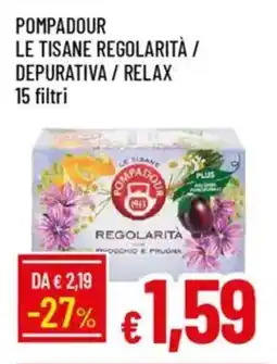 IperFamila Pompadour le tisane regolarità / depurativa / relax 15 filtri offerta